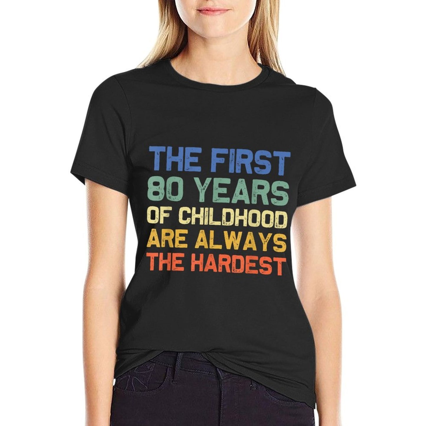 Joke & Gag Funny Saying Happy Bday Party Gift Idea Unisex-Adults Black Modern Crew Neck Classic Fit Small The First 80 Years Har Tagless Design T-Shirt