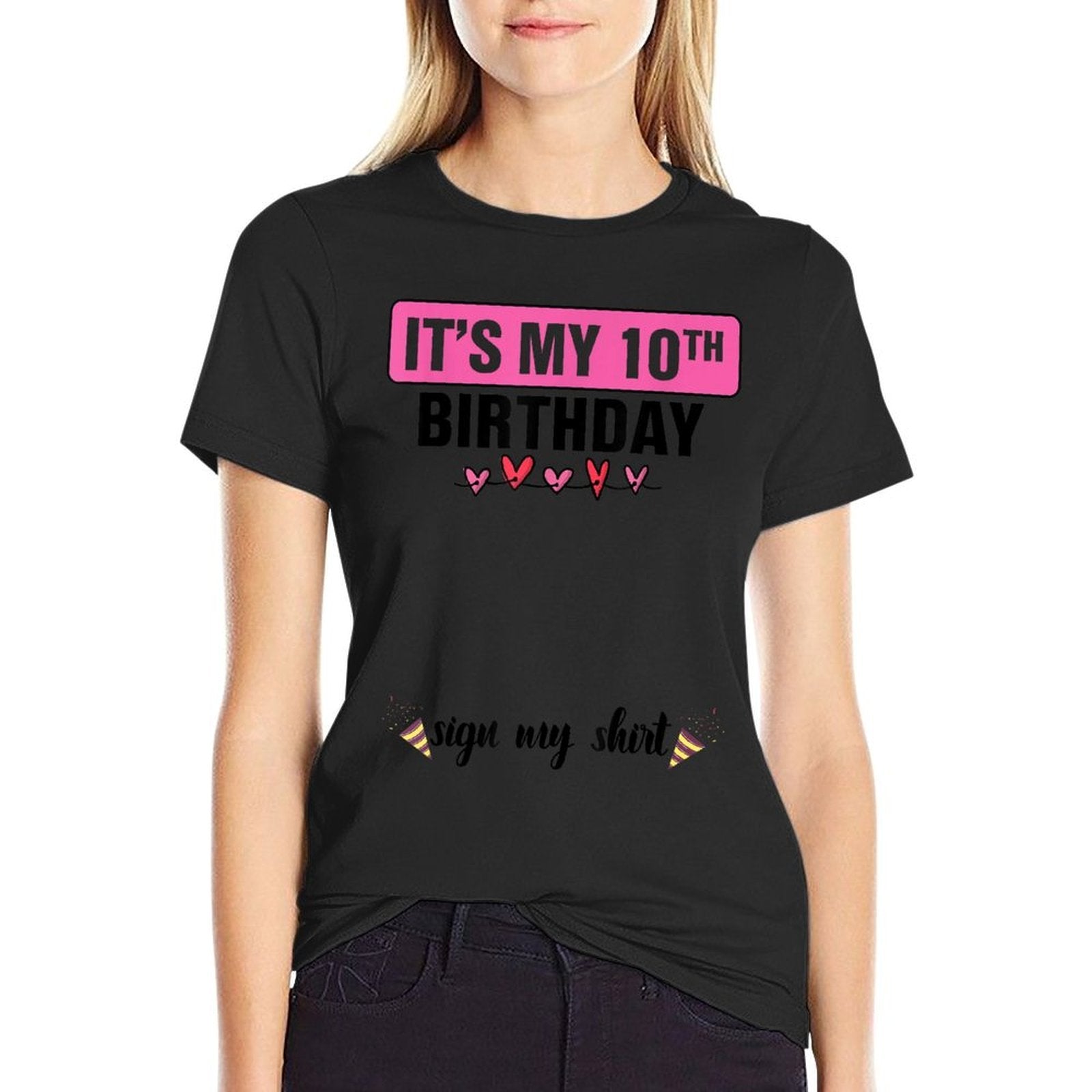 It's My 10th Birthday Cute 10 Years Old Girl Sign My  Stretchy T-Shirt