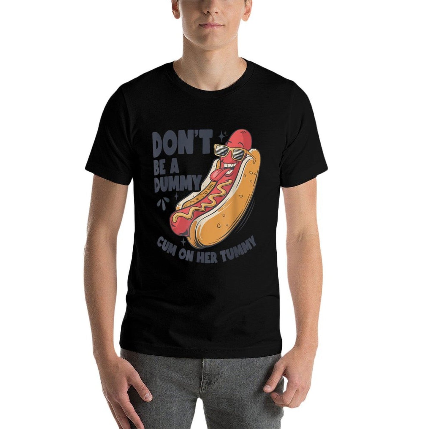 Dont Be A Dummy Cum on Her Tummy Hot Dog Funny Adult Humor Oversized Silhouette T-Shirt