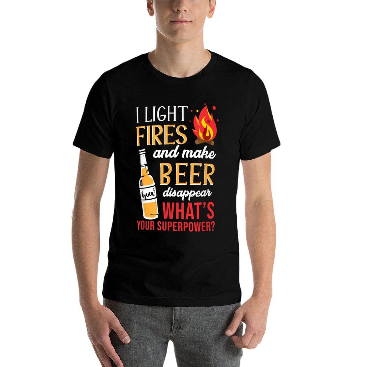 I Light Fires And Make Beer Disappear Funny Camping Tagless Design T-Shirt