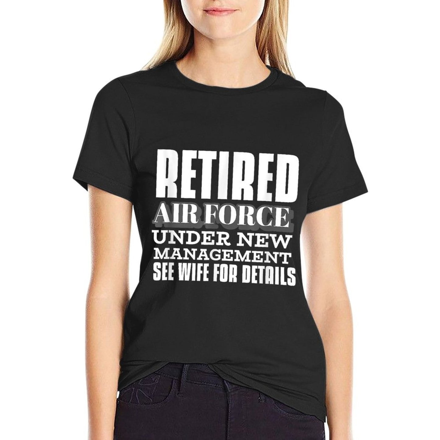 Retired Air Force Under New Management Retirement Gifts Men Odor-resistant T-Shirt