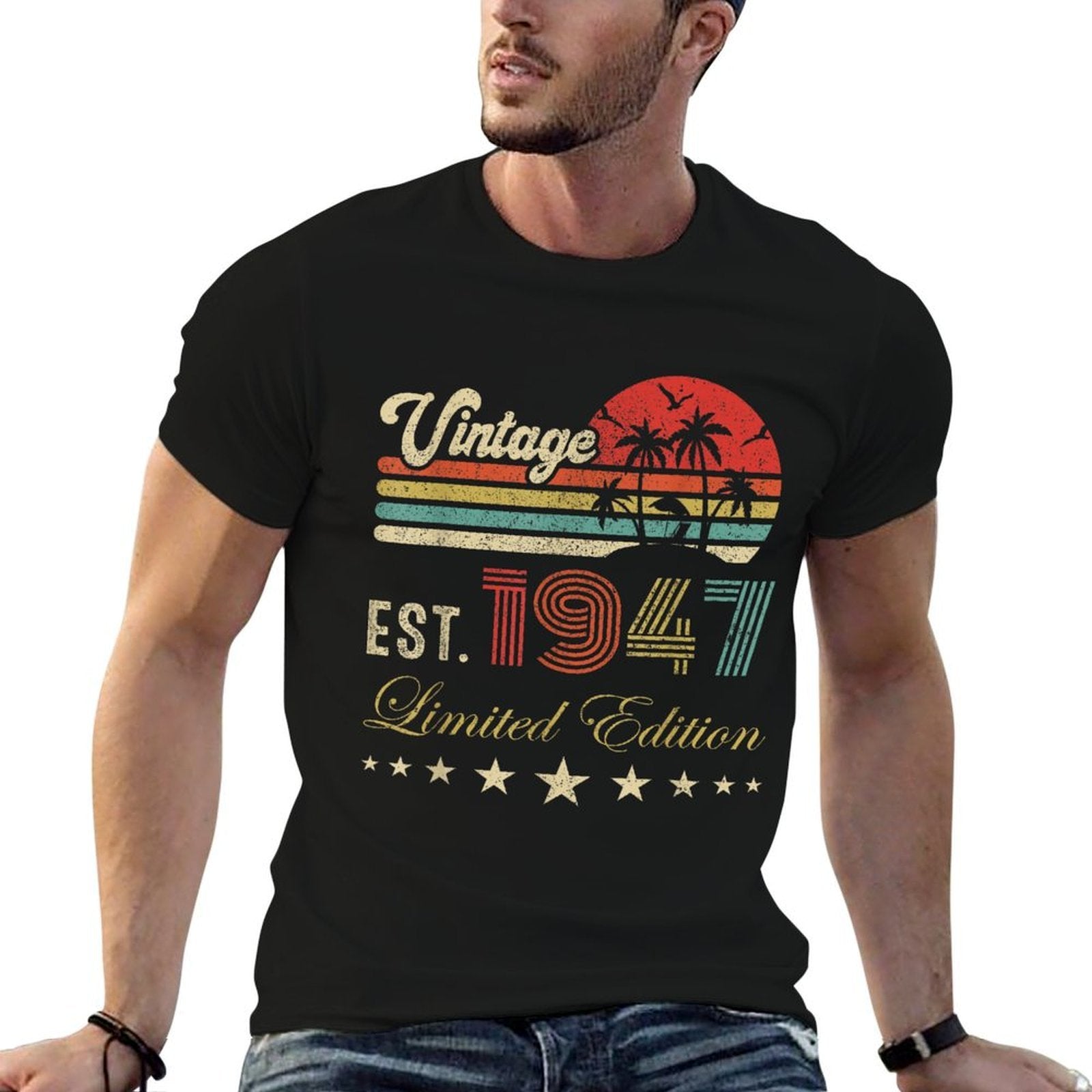 78th Birthday Born 1947 Vintage Limited Edition 78 Birthday  Fade-proof Color T-Shirt