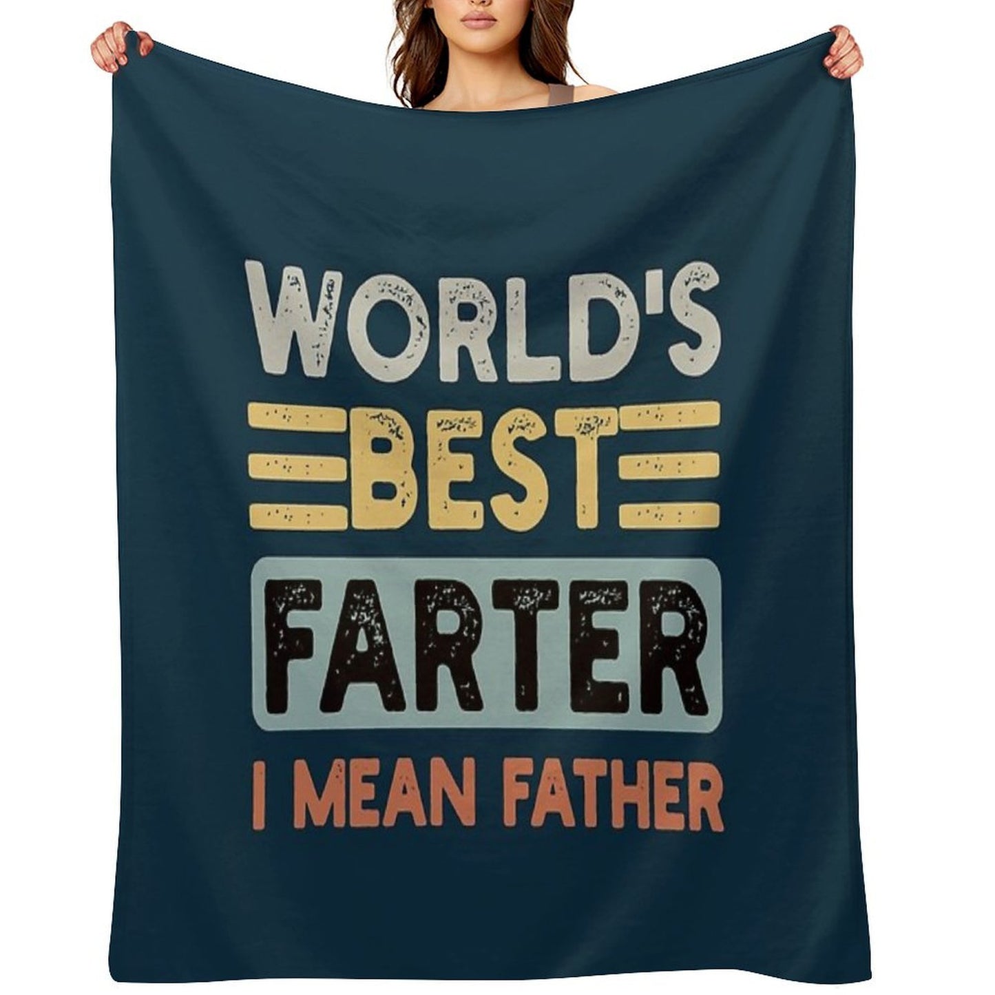 World's Best Farter I Mean Father Father's Day Joke Quick-dry Throw Blanket