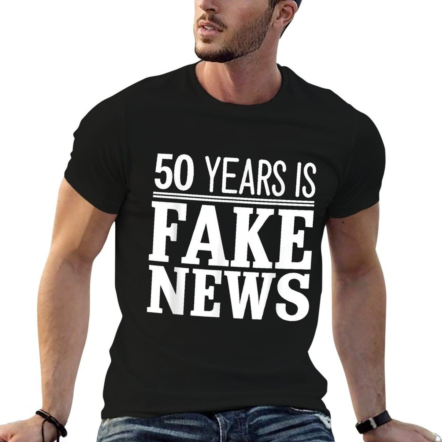 50 Years Is Fake News 50th Birthday Affordable Price T-Shirt