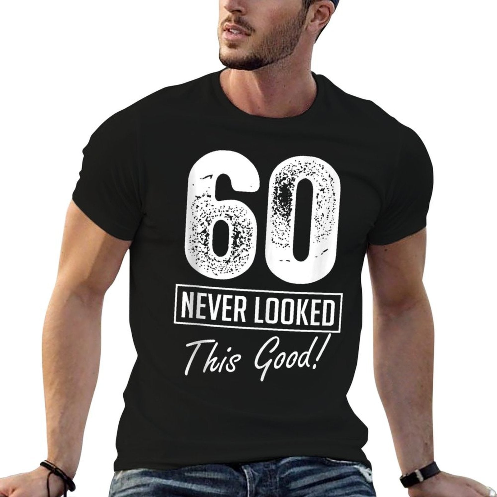 60 Year Old Never Looked So Good Birthday 60th Birthday Crew  Polyester Blend T-Shirt