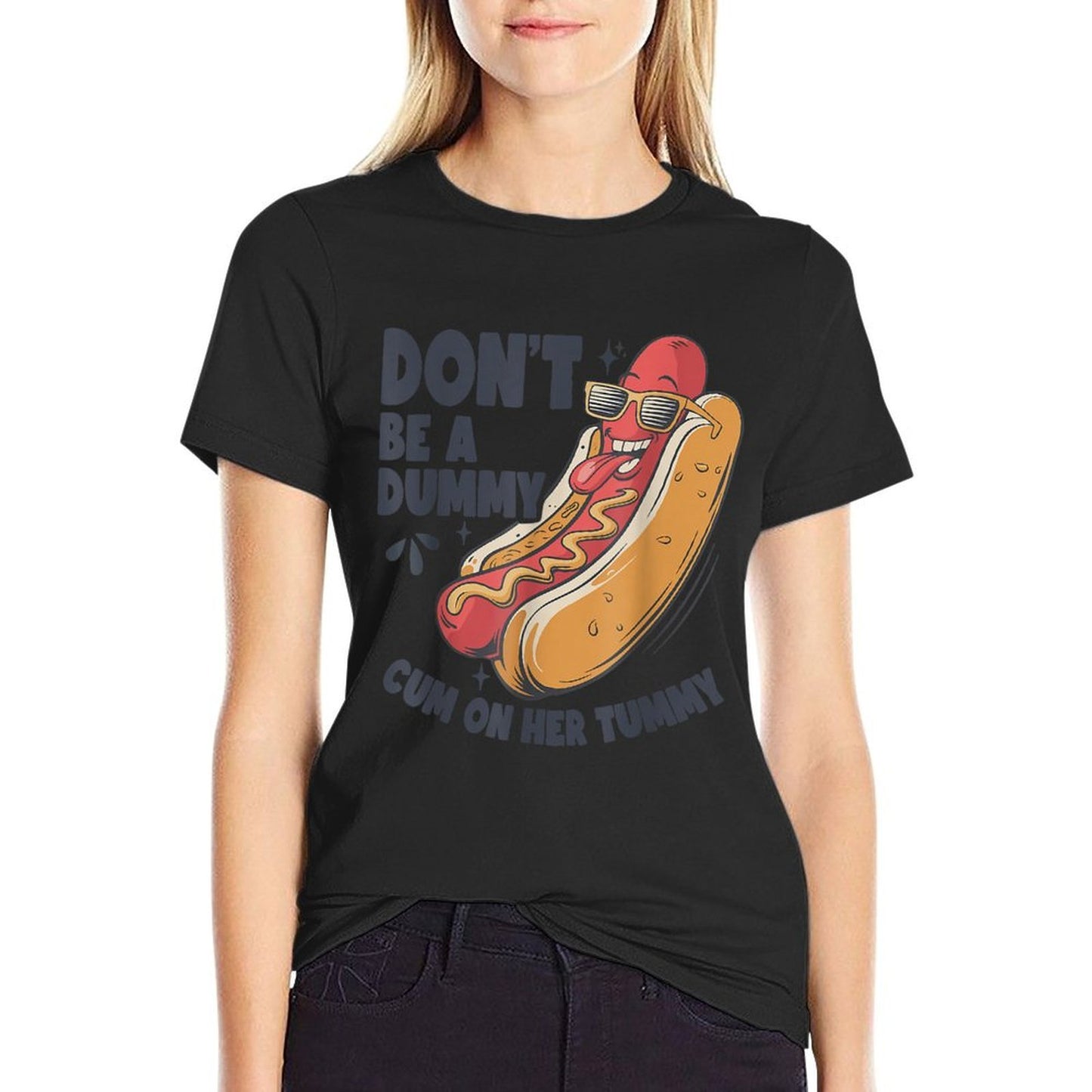 Dont Be A Dummy Cum on Her Tummy Hot Dog Funny Adult Humor Oversized Silhouette T-Shirt