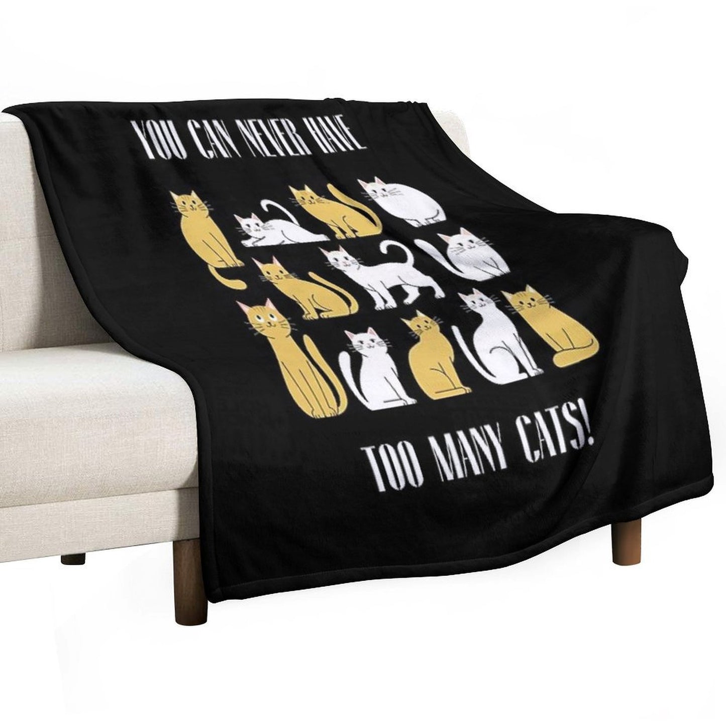 You Can Never Have Too Many Cats Funny Cat Lover Design Easy Care Throw Blanket