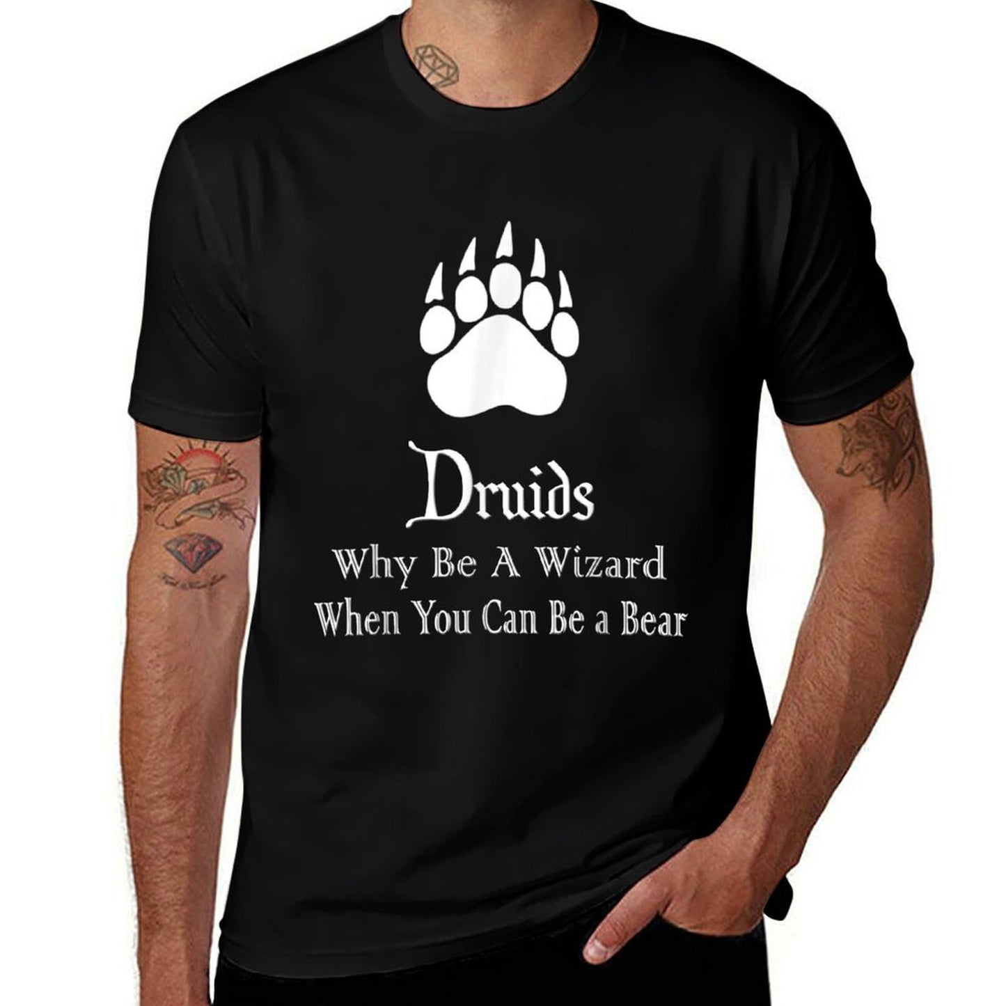 Druids Why Be A Wizard When You Can Be A Bear Eco-friendly Material T-Shirt