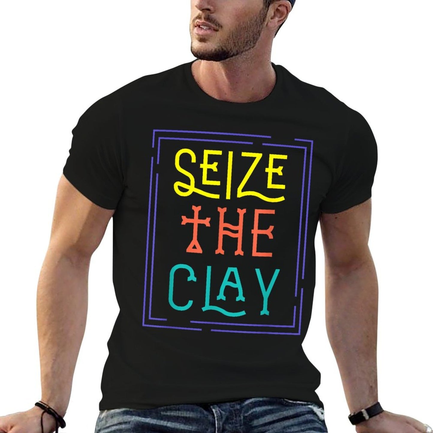 Seize The Clay Pottery Pot Kiln Mud Clay Handmade Hobby Gift Comfortable T-Shirt