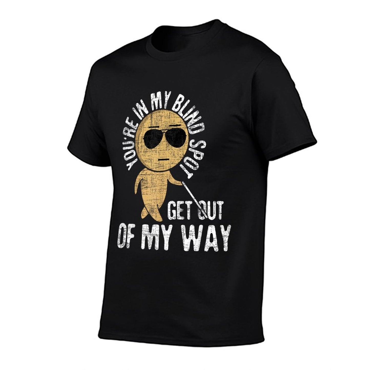 Youre In My Blind Spot - Blindness Visual Impairment Vision Comfortable T-Shirt
