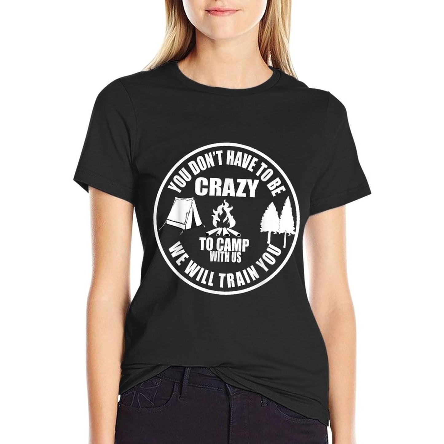 You Dont Have To Be Crazy To Camp With Us Funny Camper Camp Ribbed Collar T-Shirt