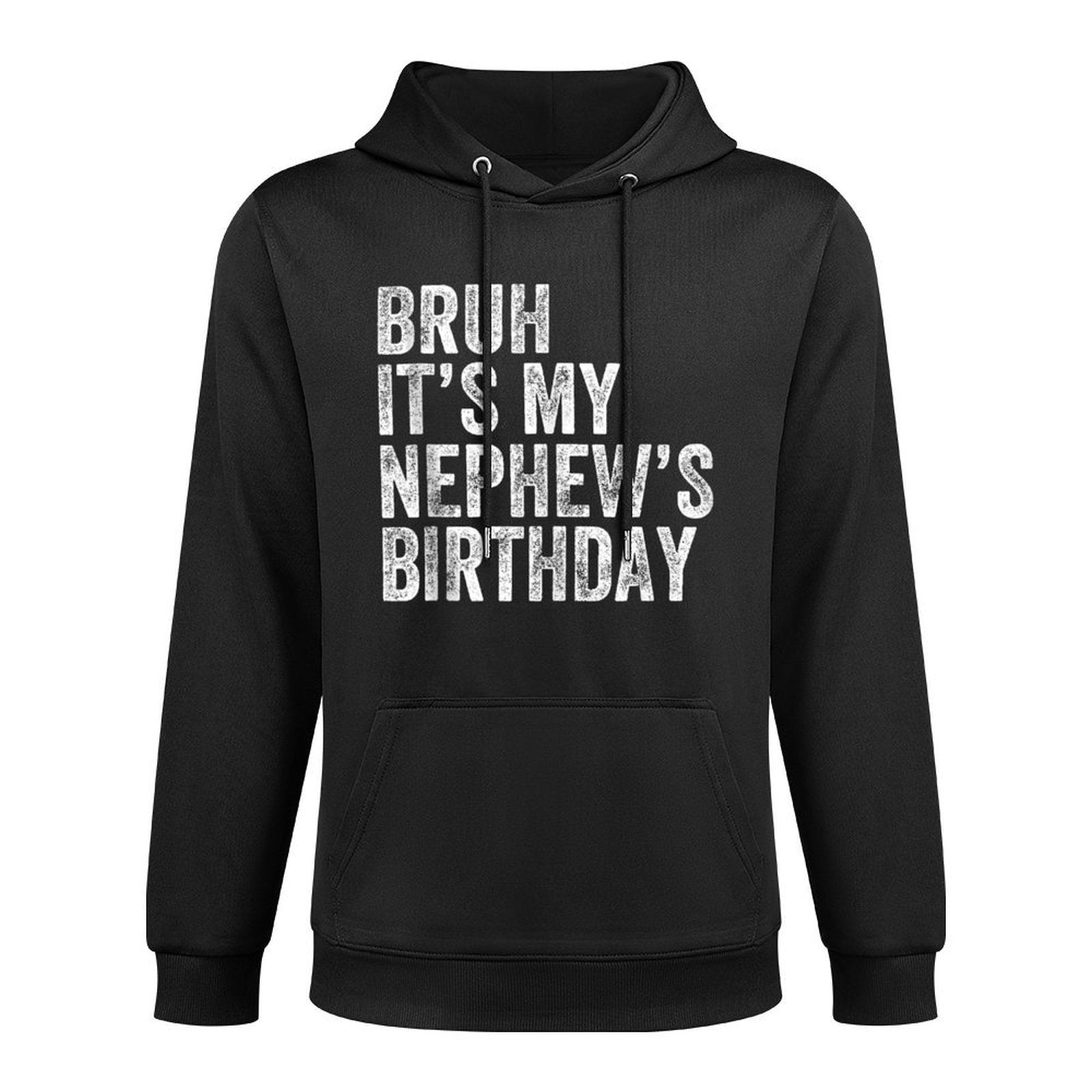 Bruh Its My Nephews Birthday Funny Birthday Uncle Medium-Weight Fabric Hoodie