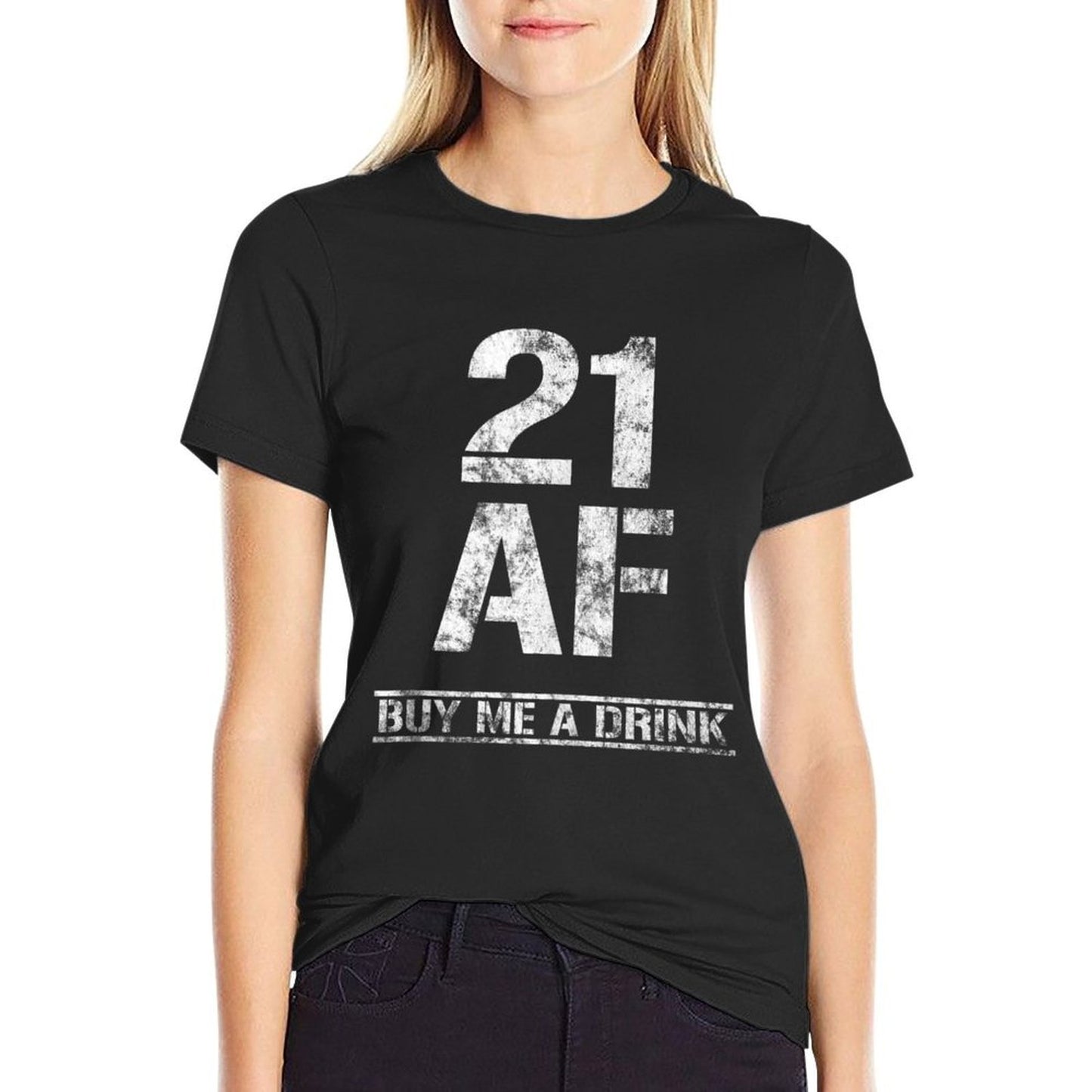 21 AF Buy Me A Drink Outfit Funny 21st Birthday Party Gift Relaxed-fit T-Shirt