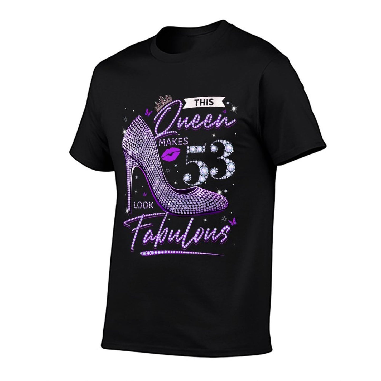 This Queen Makes 53 Looks Fabulous 53rd Birthday Women Comfortable T-Shirt