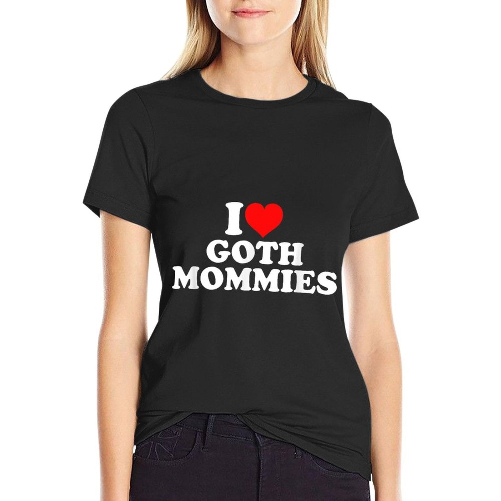 I Love Goth Mommies  Classic T-Shirt