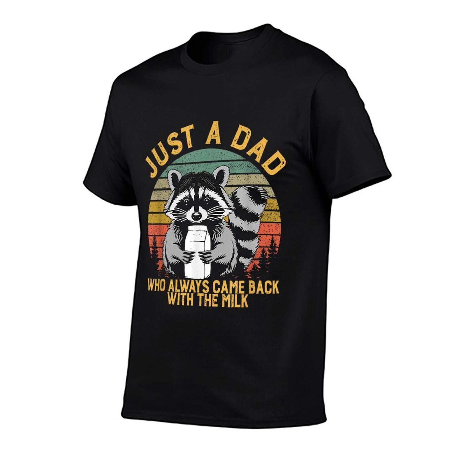 Just A Dad Who Always Came Back With The Milk Racoon Fathers  Moisture-wicking T-Shirt