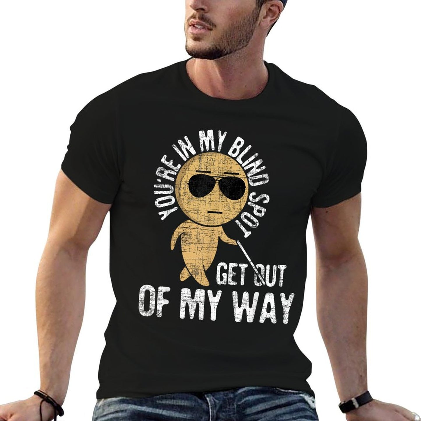 Youre In My Blind Spot - Blindness Visual Impairment Vision Comfortable T-Shirt