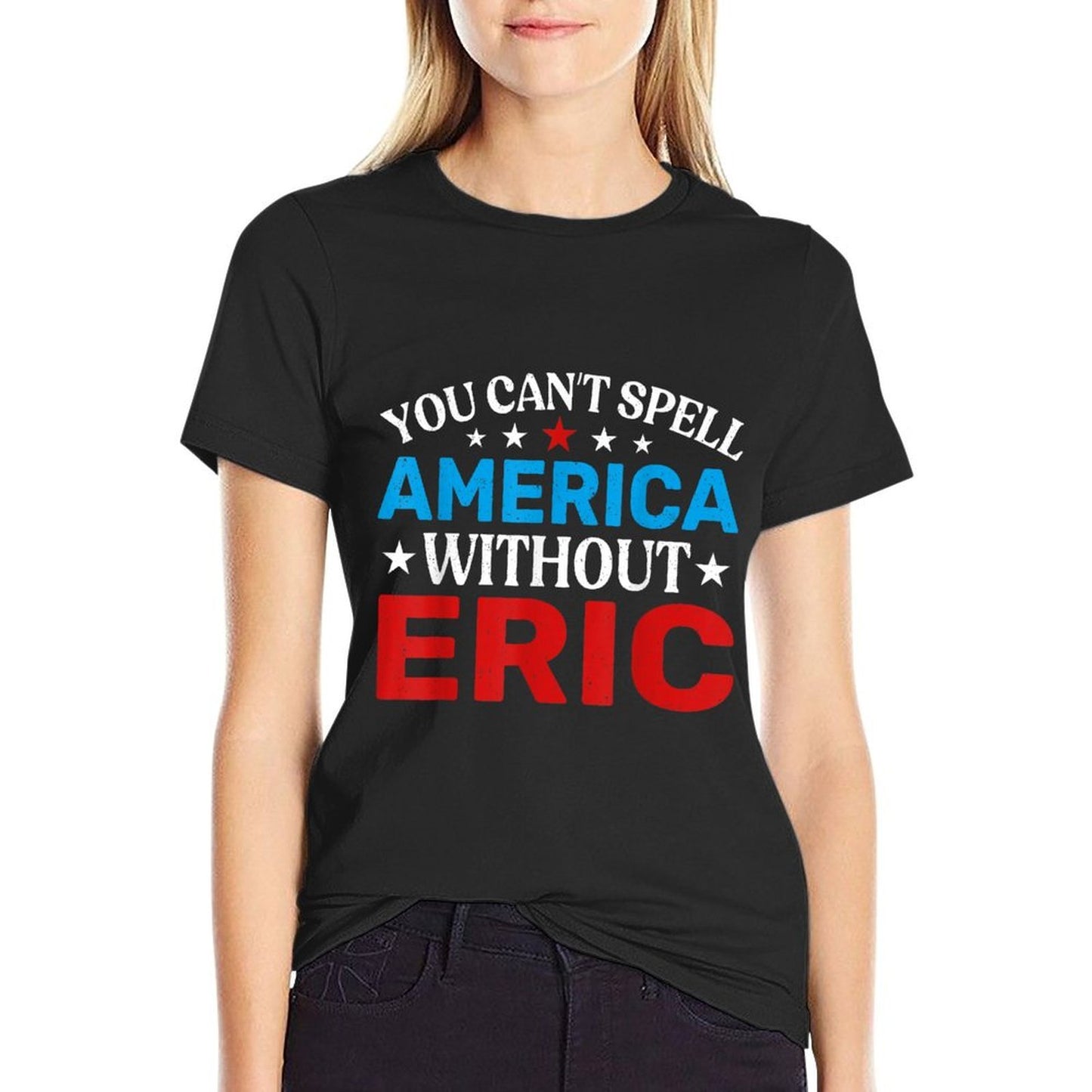 Eric Fourth of July Patriotism Funny Eric 4th Of July Polyester Blend T-Shirt