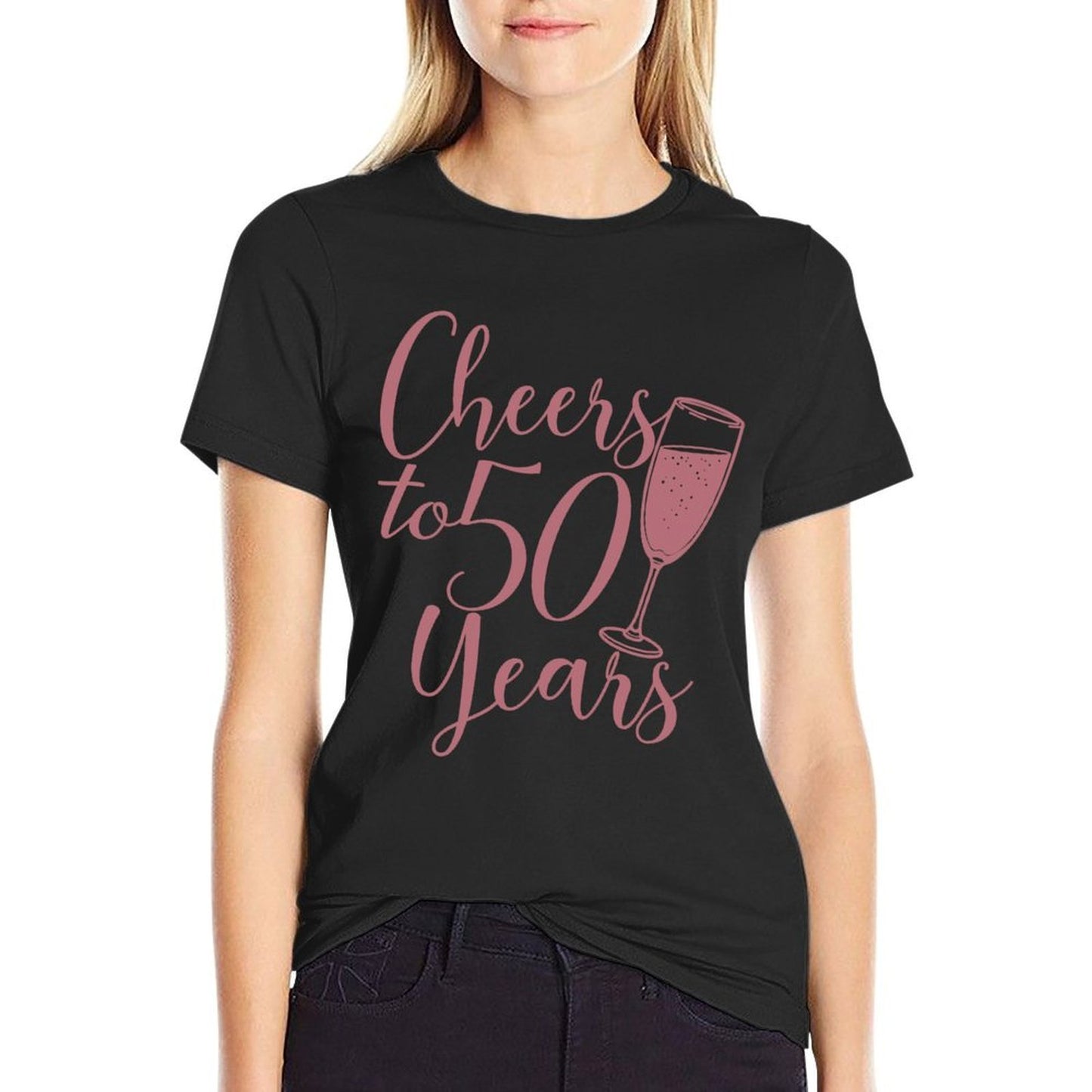Cheers To 50 Years For Women Her Anniversary 50th Birthday High-quality Stitching T-Shirt