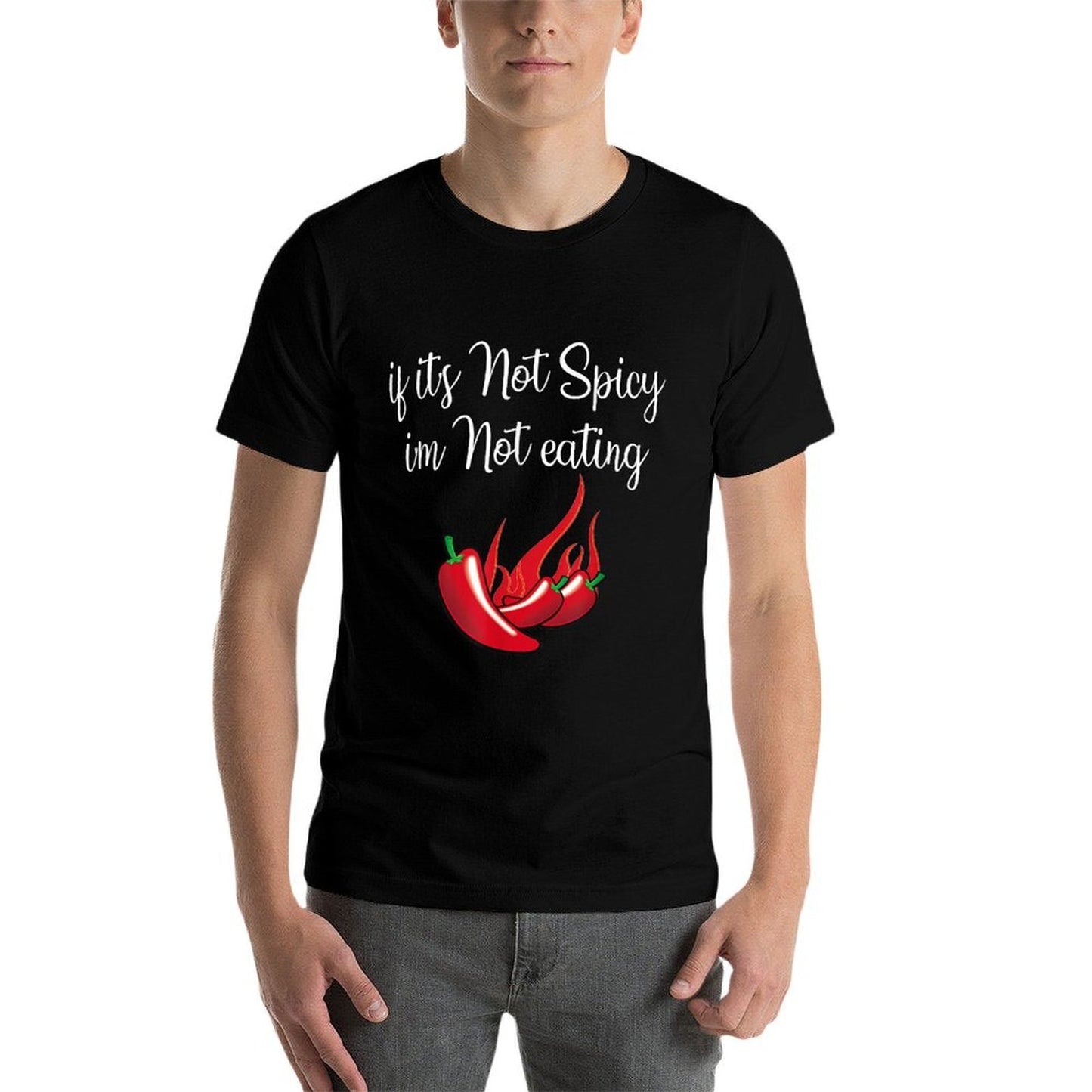 If Its Not Spicy Im Not Eating - Love Spicy Food Affordable Price T-Shirt