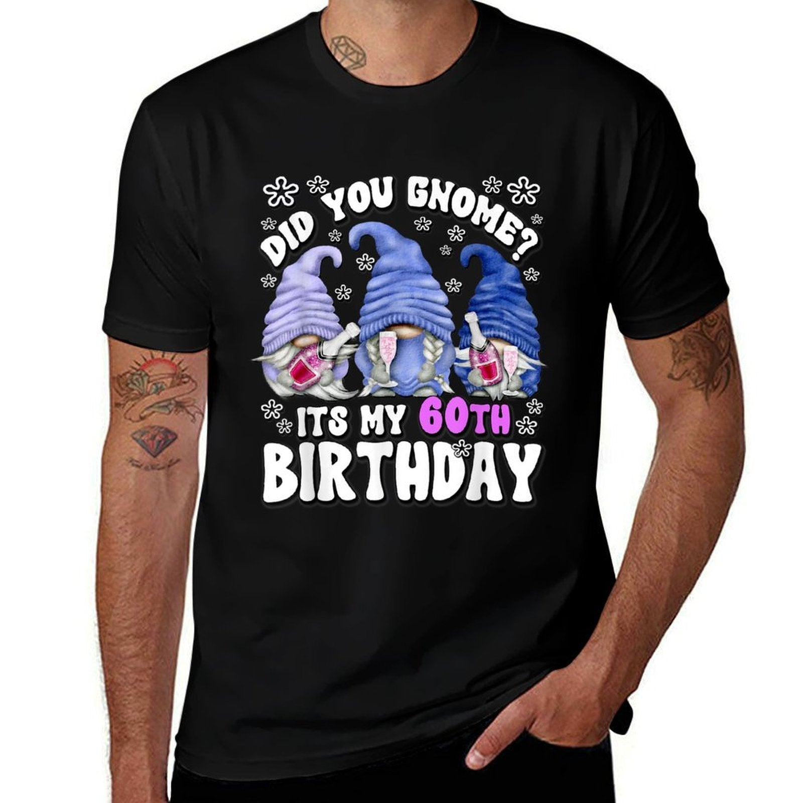 60th Birthday Gnomes For Women Did You Gnome Its My Birthday  Quick-drying T-Shirt