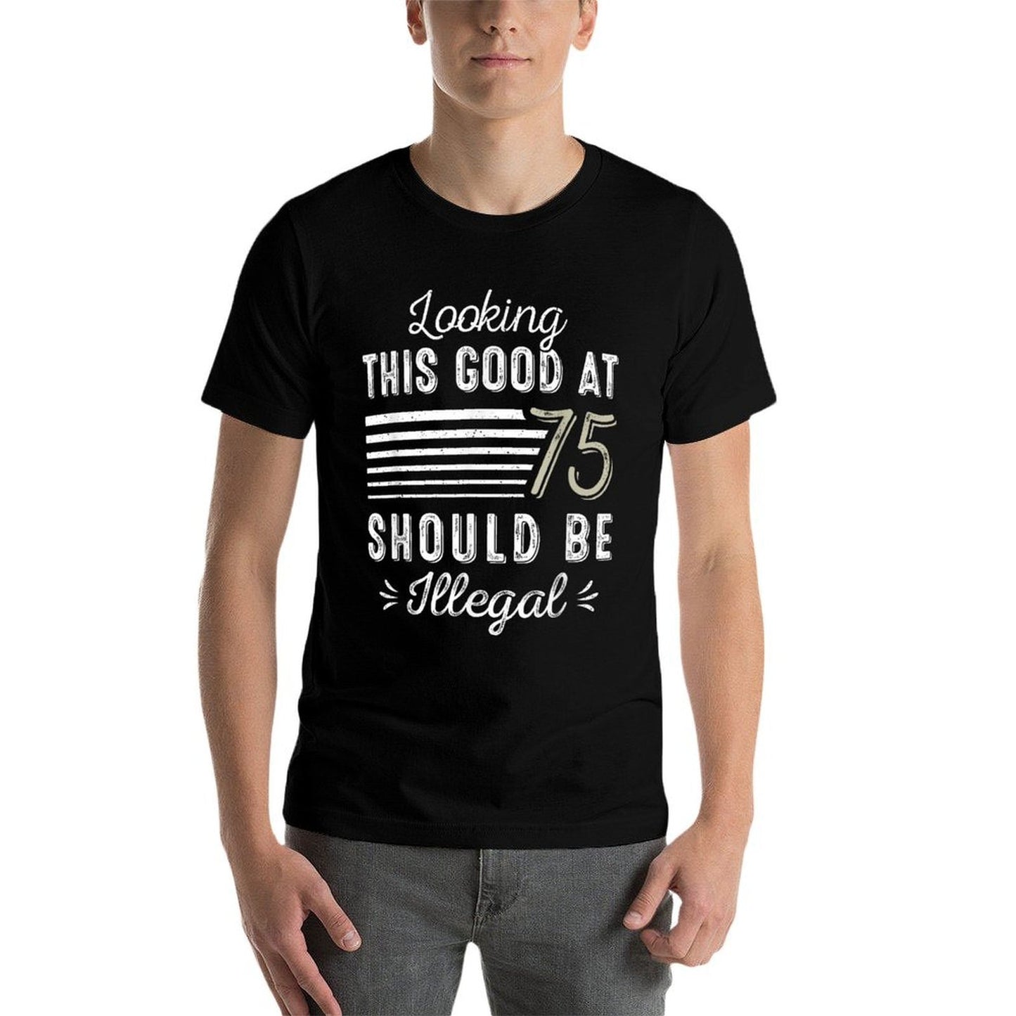 Looking This Good At 75 Year Old Gag Funny 75th Birthday Durable T-Shirt