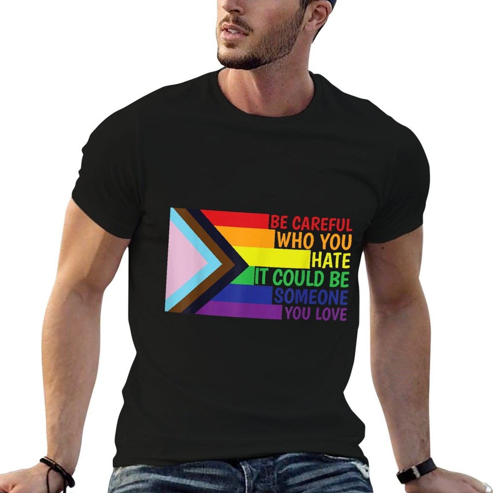 Be Careful Who You Hate LGBT Shirt Pride LGBTQIA+  Moisture-wicking T-Shirt