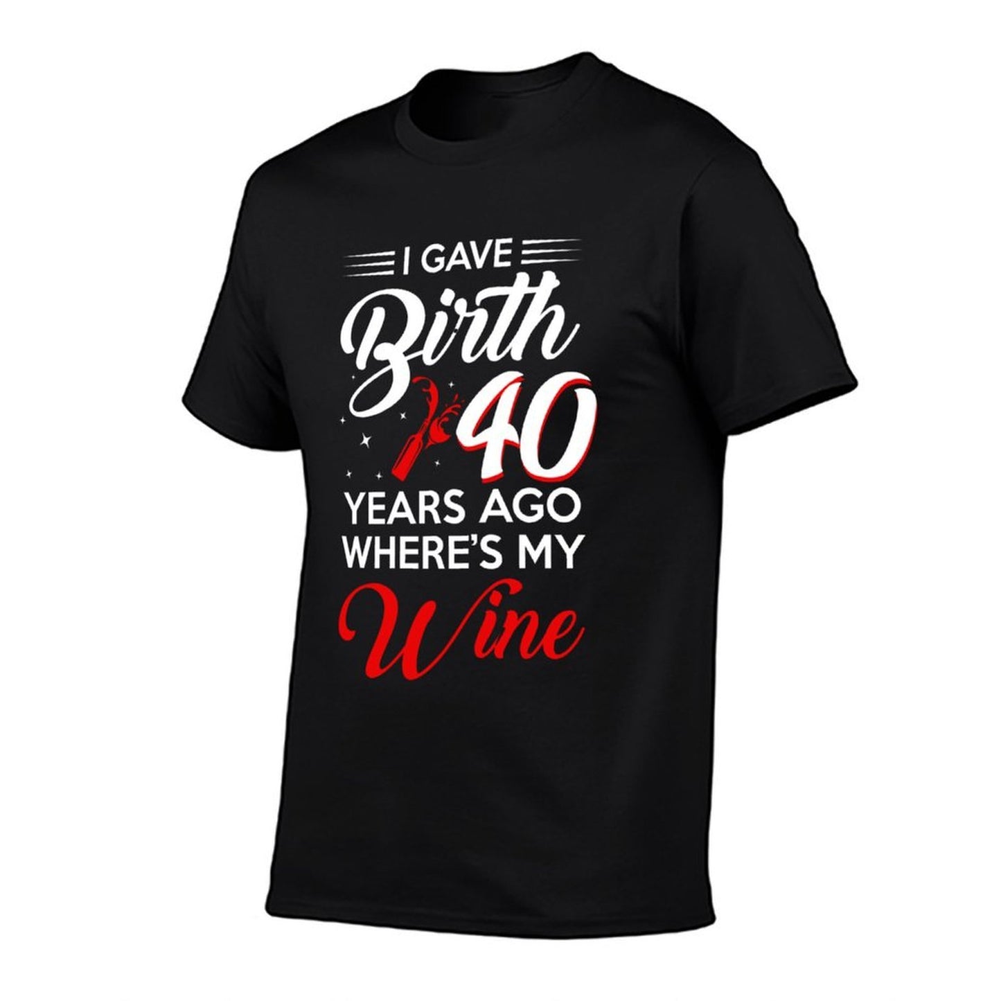 I Gave Birth 40 Years Ago 40th Birthday Party 40 Old Easy-care T-Shirt