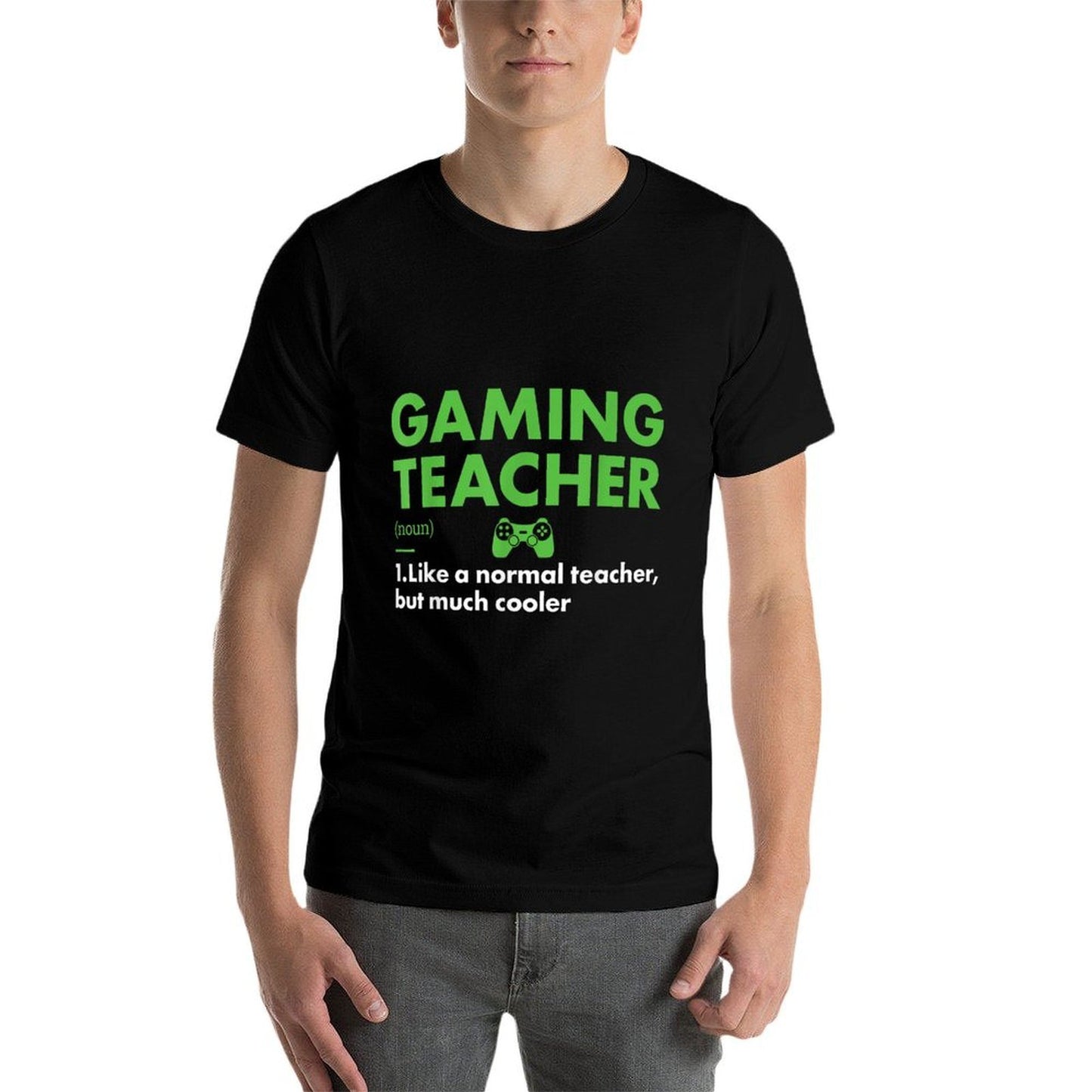 Gamer Teacher Definition Gaming Men Women Affordable Price T-Shirt
