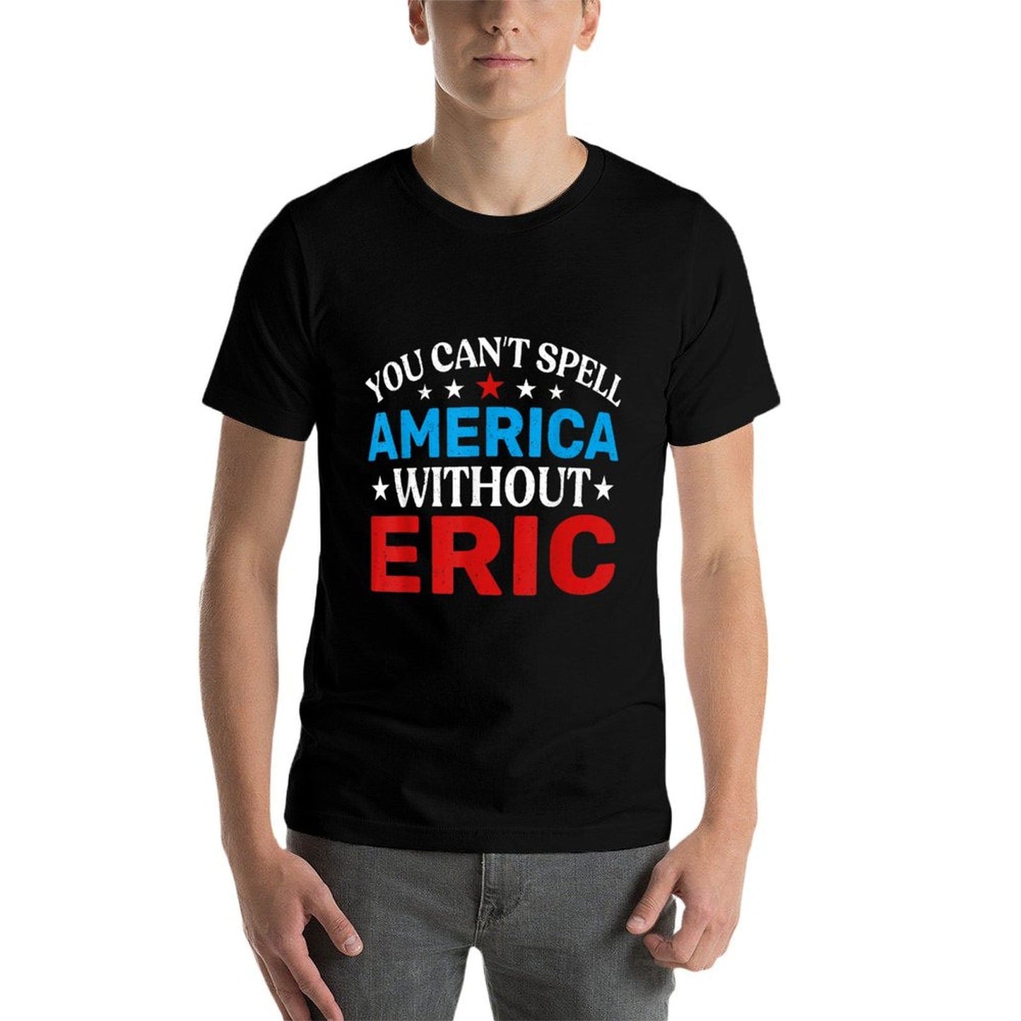 Eric Fourth of July Patriotism Funny Eric 4th Of July Polyester Blend T-Shirt
