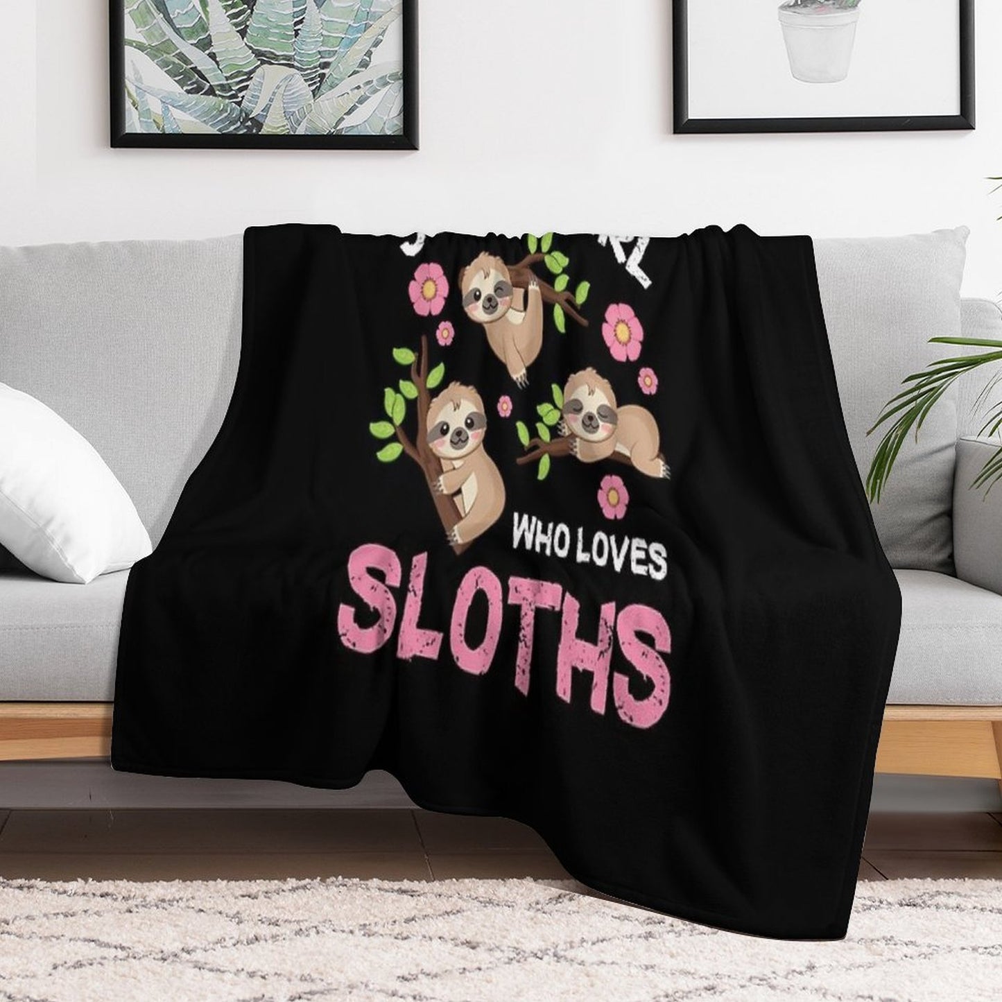 Just A Girl Who Loves Sloths Set Funny And Cute Sloth Easy Care Throw Blanket