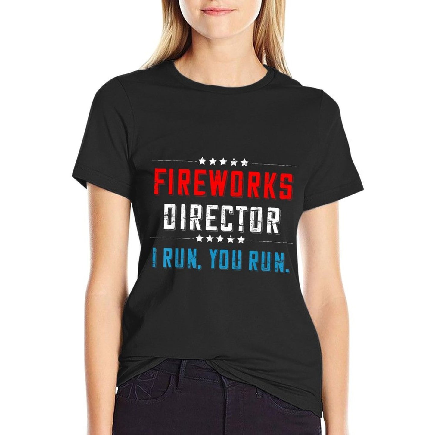 4th Of July Fireworks Director I Run You Run Durable T-Shirt