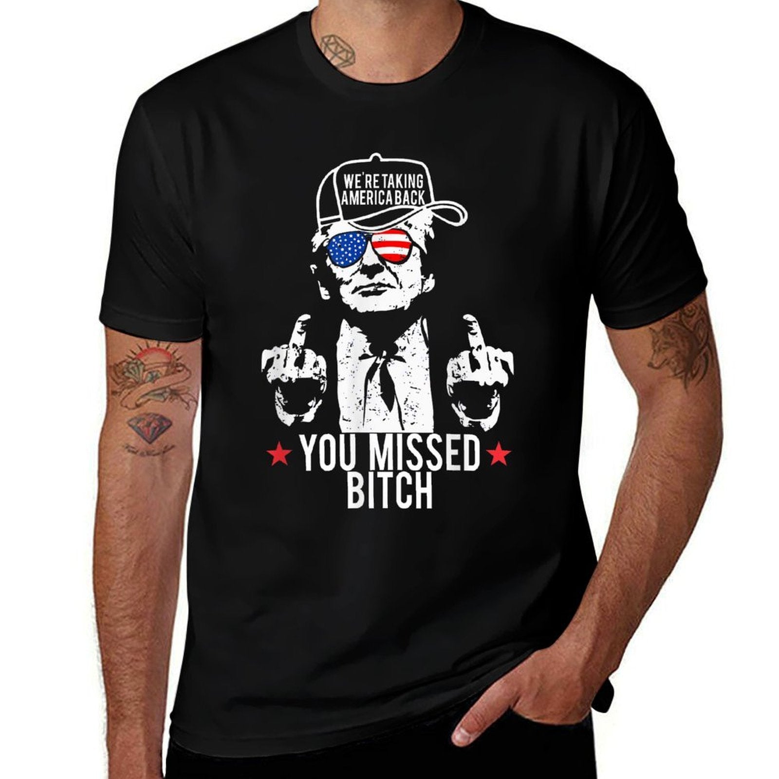 Trump We're Taking America Back You Missed Bitch  Stretchy T-Shirt