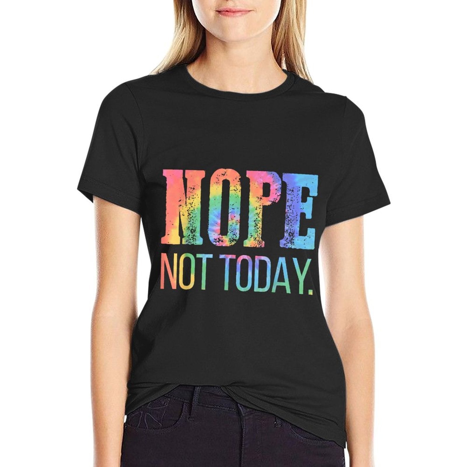 Nope Not Today Tie Dye For Men Women  Eco-friendly Material T-Shirt