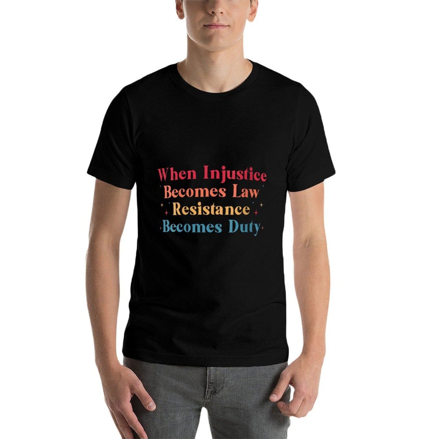 Womens When Injustice Becomes Law - Resistance Becomes Duty Retro High-quality Stitching T-Shirt