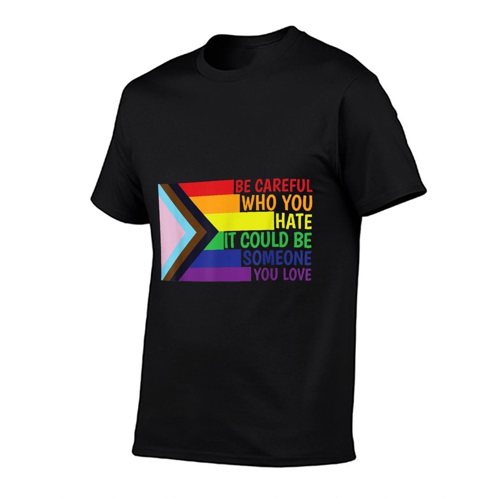 Be Careful Who You Hate LGBT Shirt Pride LGBTQIA+  Moisture-wicking T-Shirt