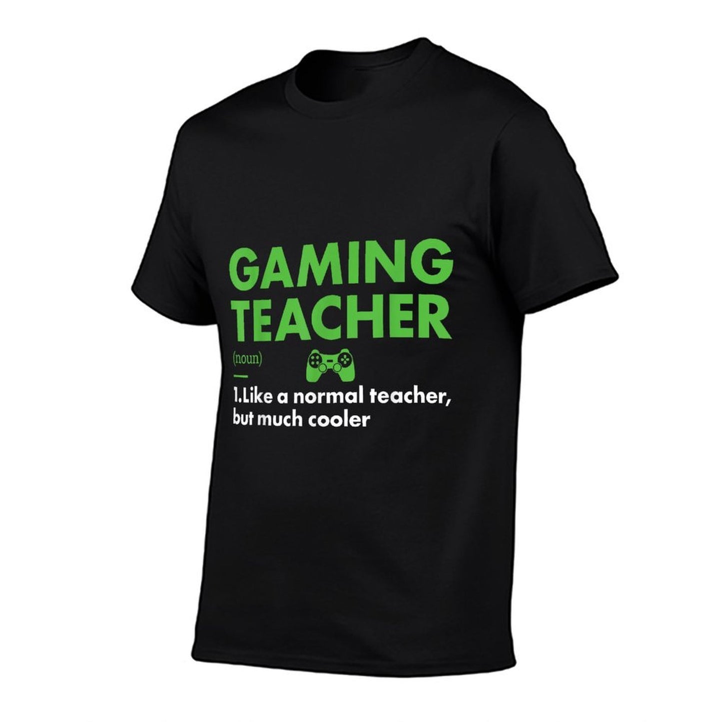 Gamer Teacher Definition Gaming Men Women Affordable Price T-Shirt