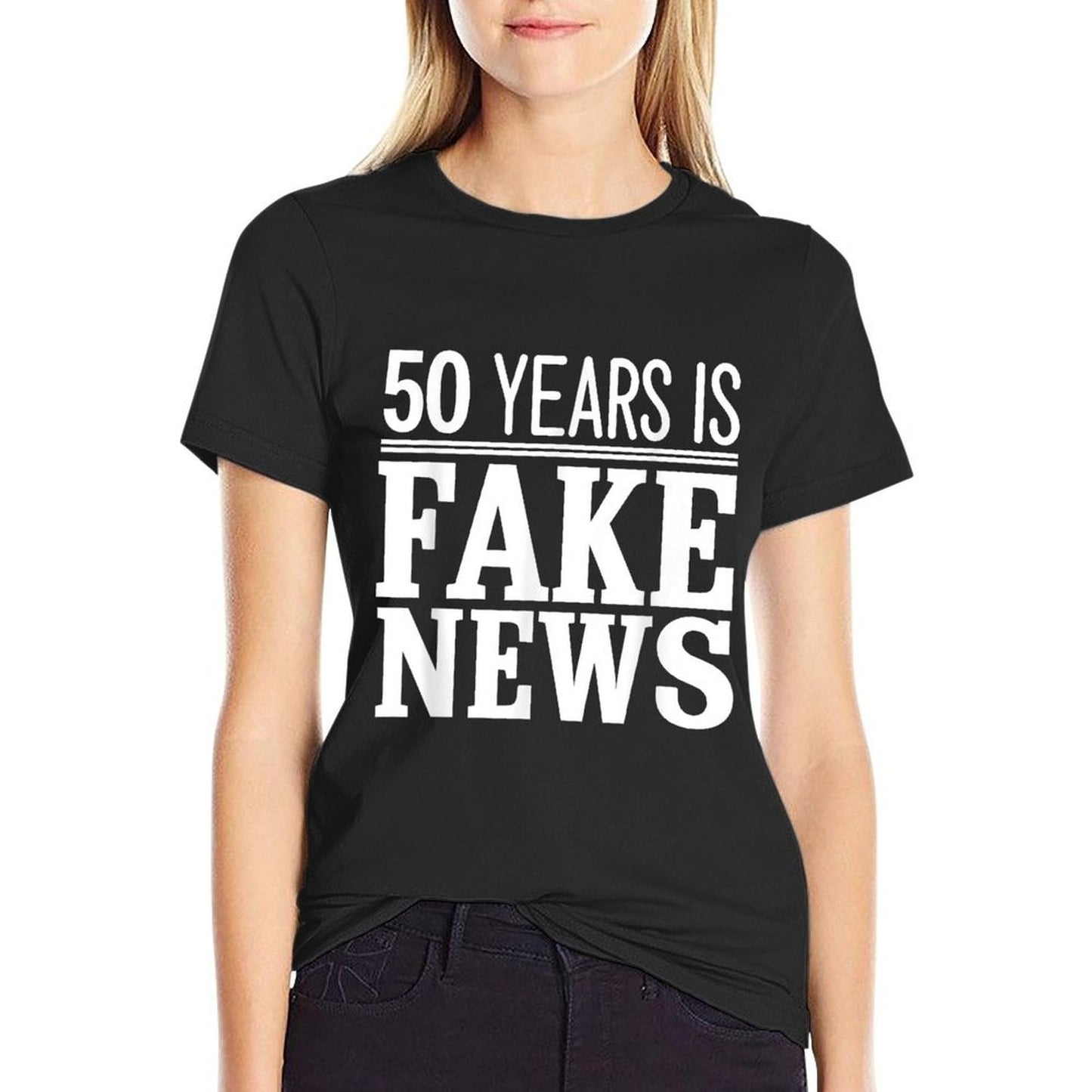 50 Years Is Fake News 50th Birthday Affordable Price T-Shirt