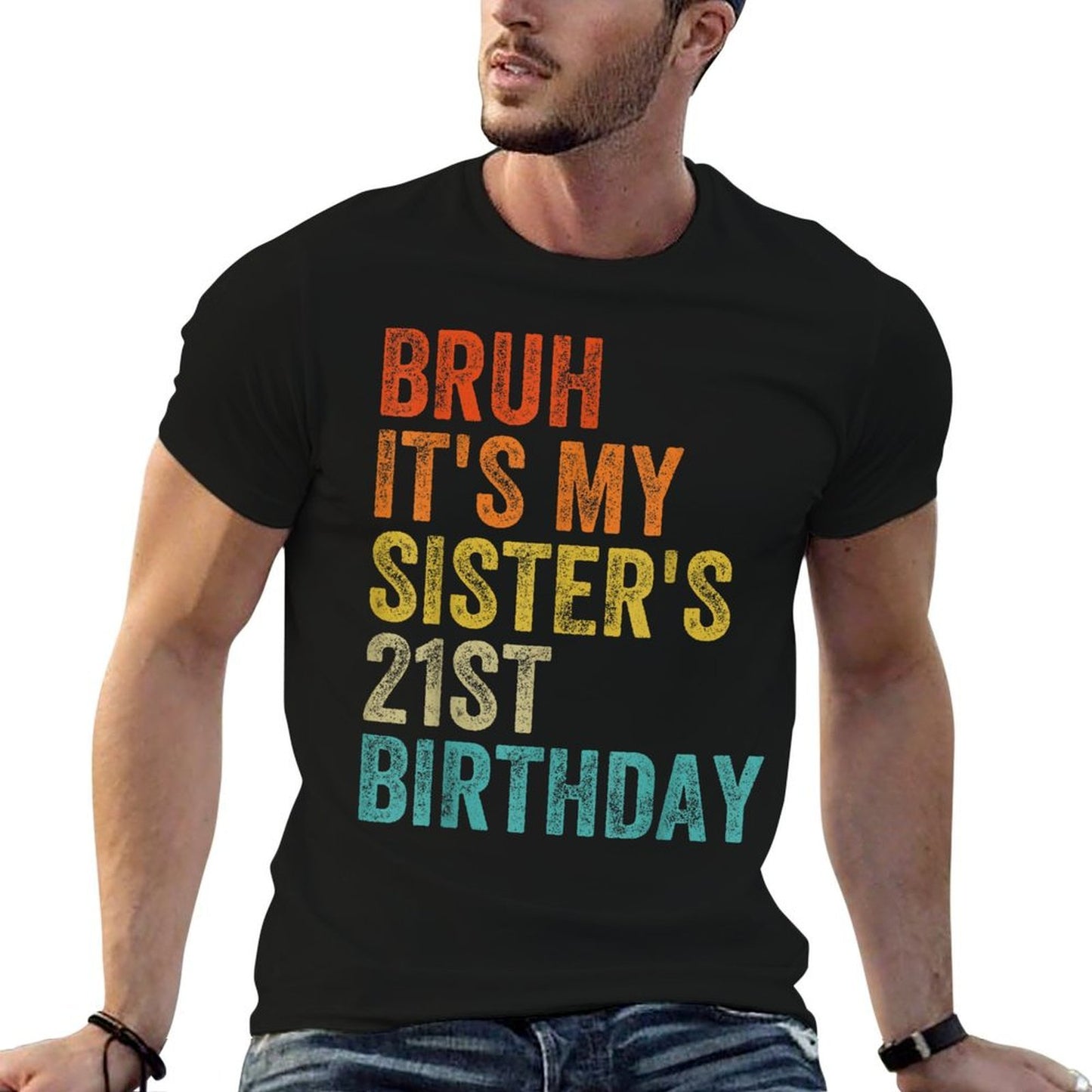 Bruh It's My Sister's 21st Birthday 21 Years Old Sis Breathable T-Shirt