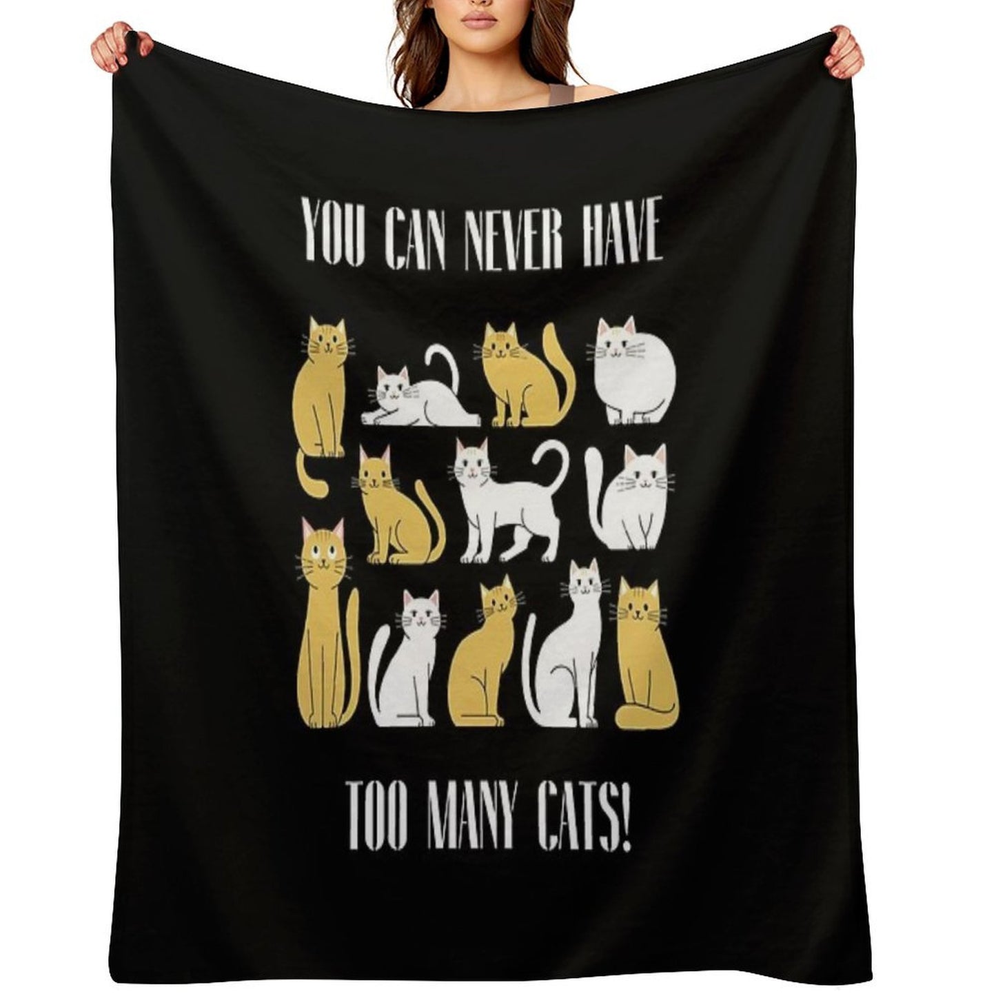 You Can Never Have Too Many Cats Funny Cat Lover Design Easy Care Throw Blanket