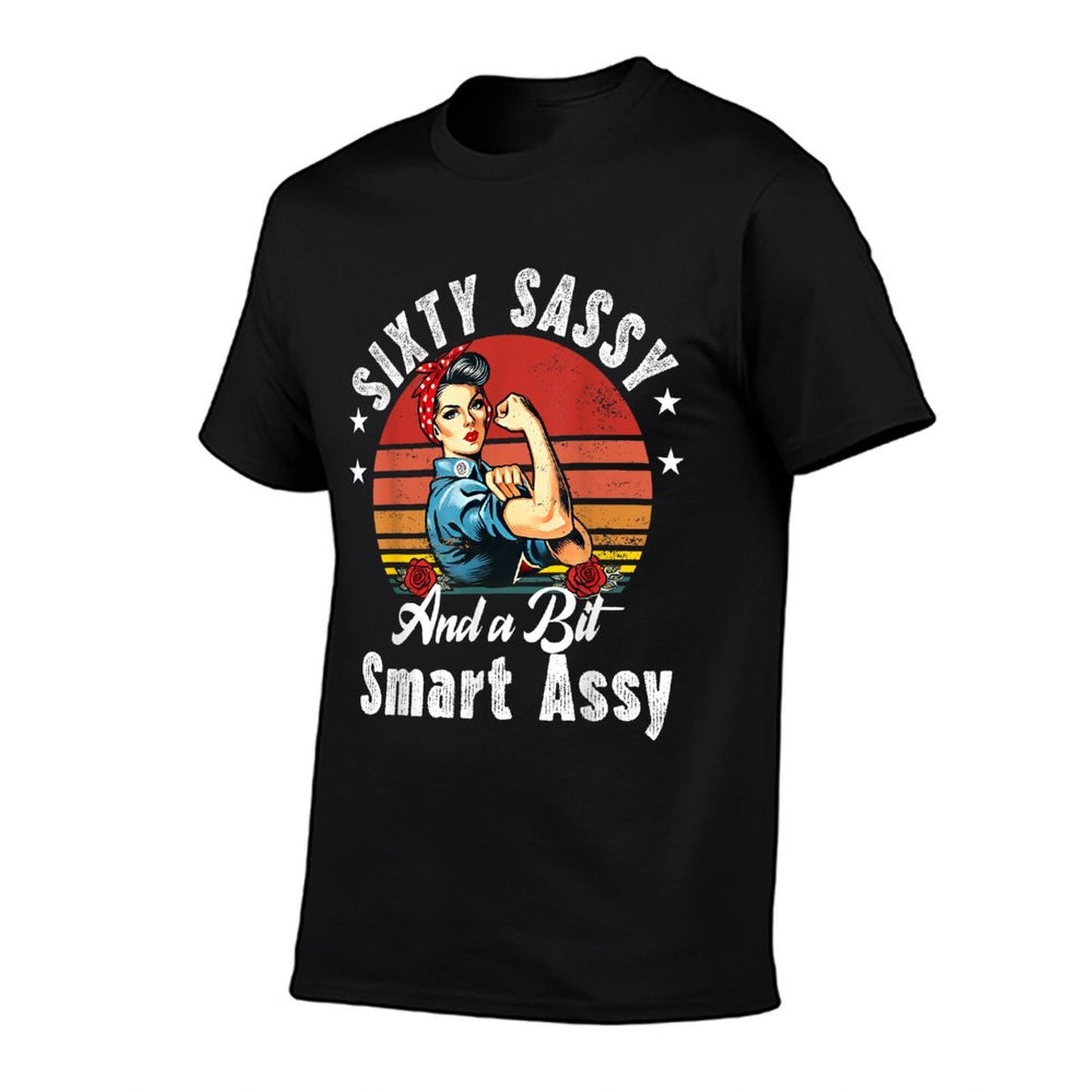Sixty Sassy And A Bit Smart Assy 60th Birthday Women Mom Tagless Design T-Shirt