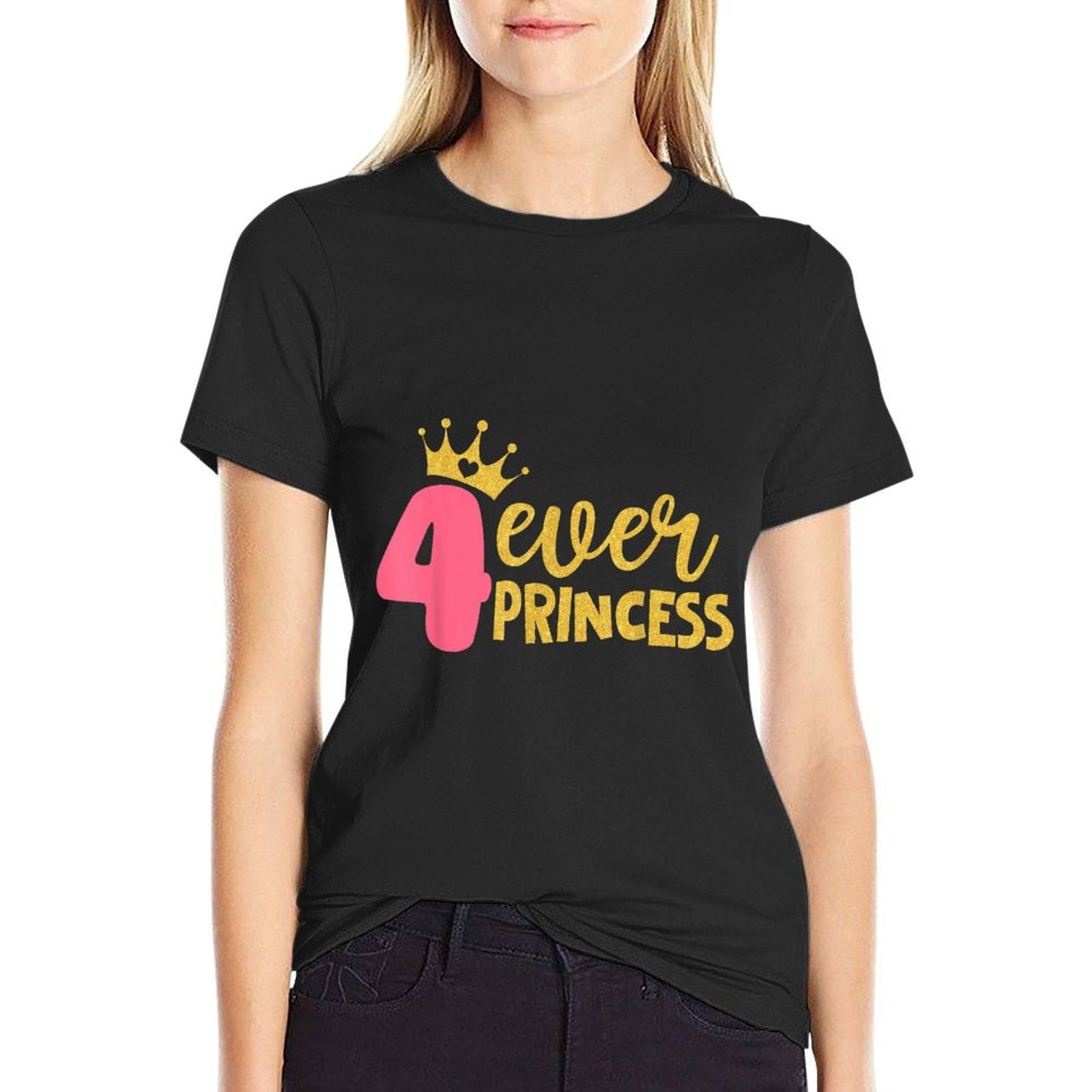 4 Ever Princess 4th Birthday Decorations Four Year Old Girl  Breathable T-Shirt