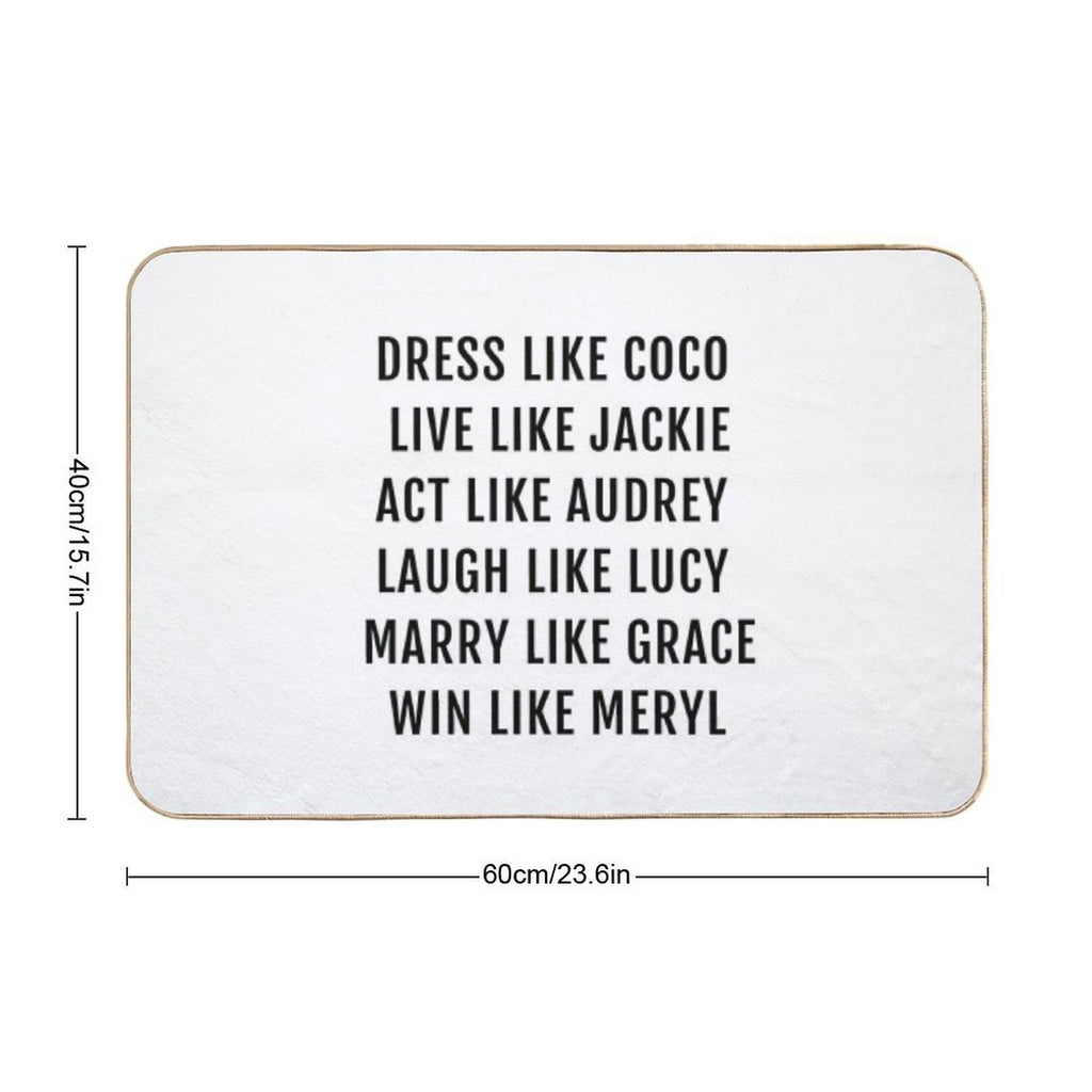 Dress Like Coco    Live Like Jackie  Act Like Audrey  Easy Maintenance Bath Mat