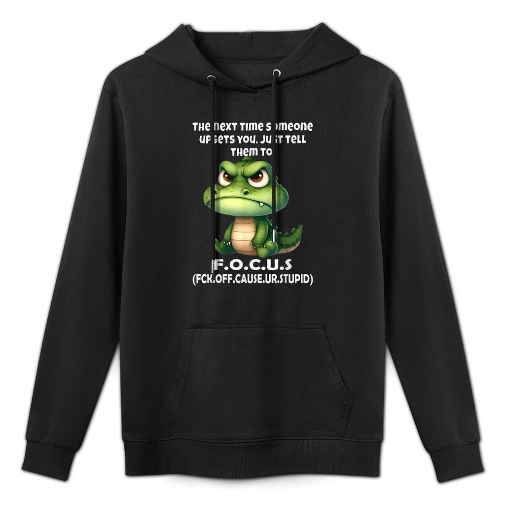 The Next Time Someone Upsets You Just Tell Them to Focus Versatile Streetwear Hoodie