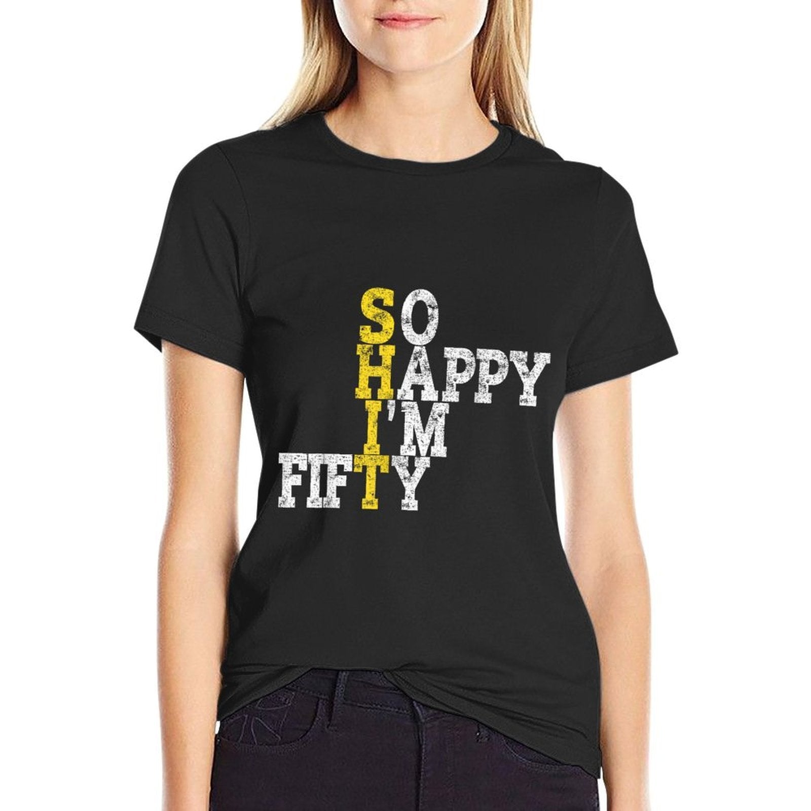 So Happy I'm Fifty Gag 50 Years Old Funny 50th Birthday  Moisture-wicking T-Shirt