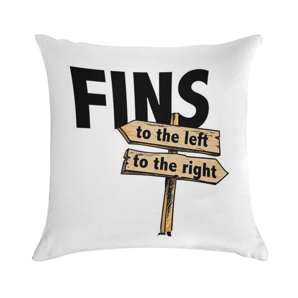 You Got Fins to The Left, Fins to The Right! Soft Home Decor Throw Pillow