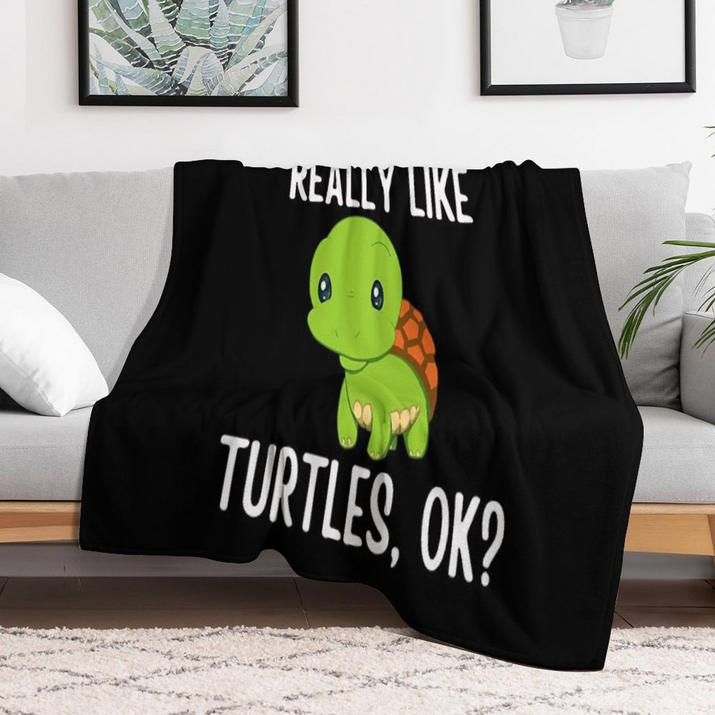 I Just Really Like Turtles, OK Easy Care Throw Blanket
