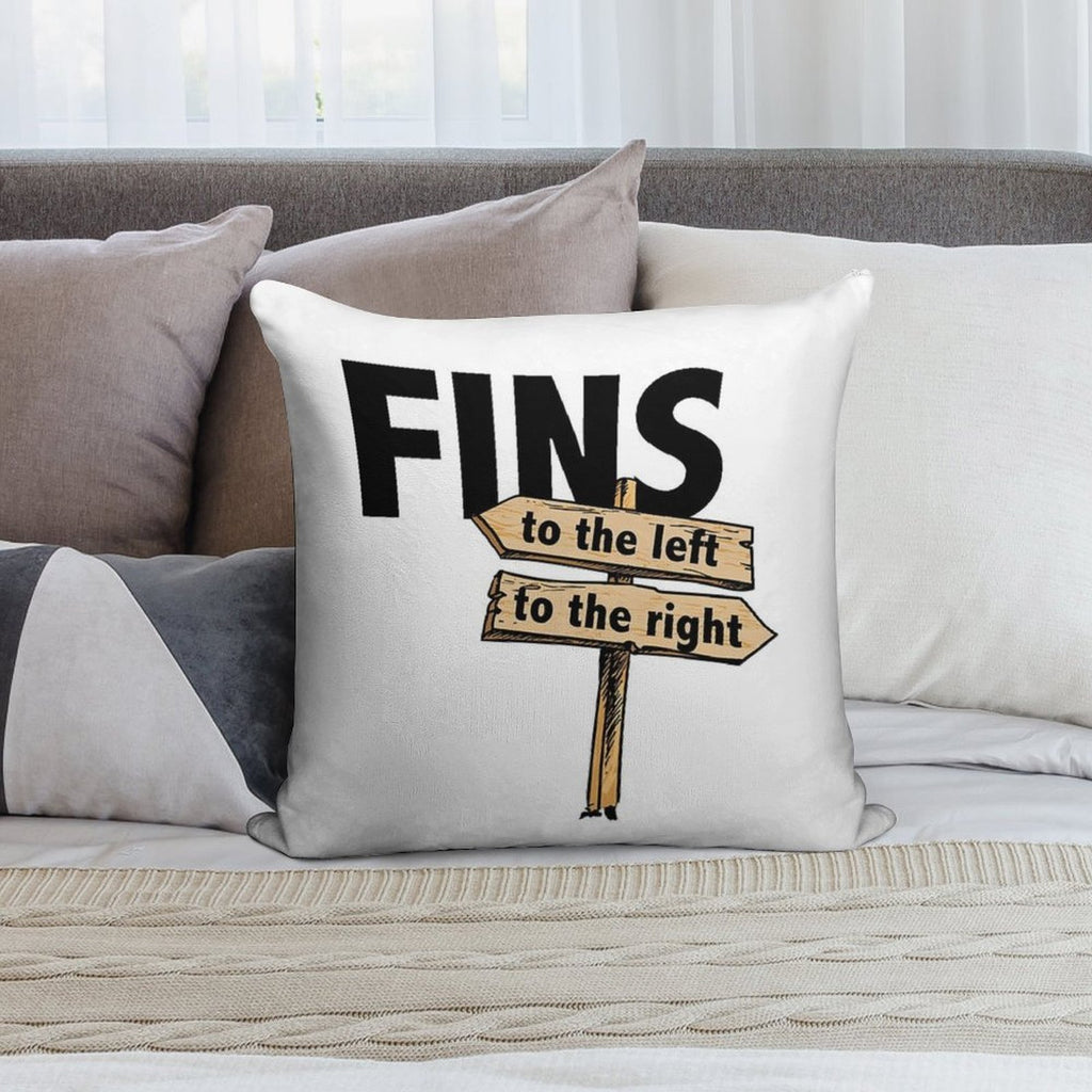 You Got Fins to The Left, Fins to The Right! Soft Home Decor Throw Pillow