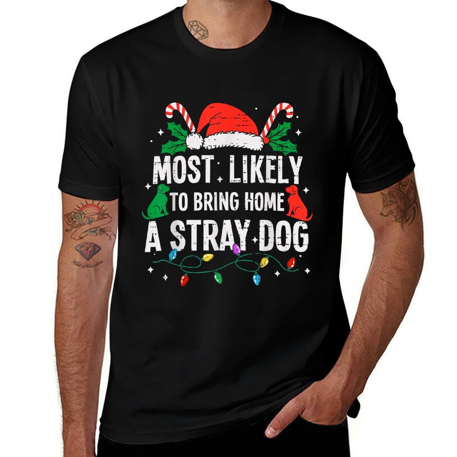 Most Likely To Bring Home A Stray Dog Christmas Funny Xmas  Trendy Pattern T-Shirt