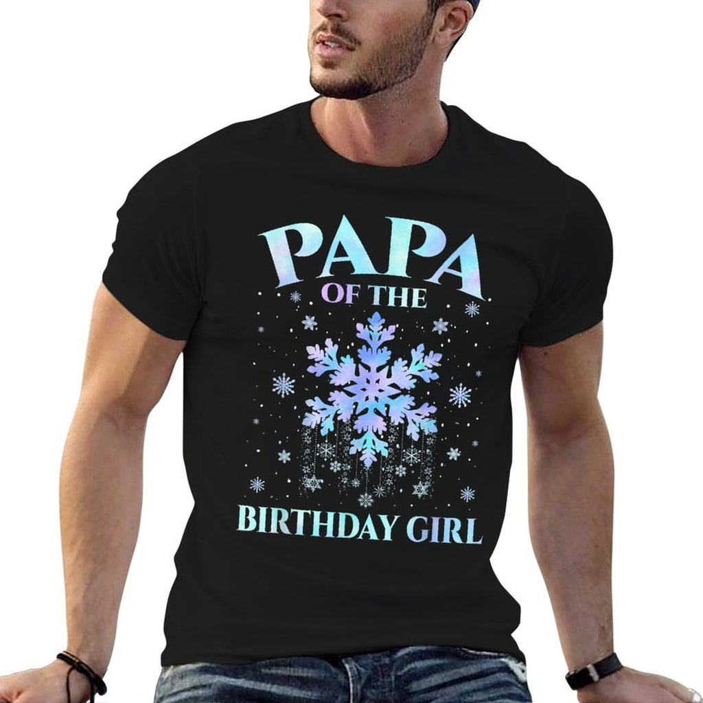 Papa of The Birthday Girl Snowflakes Family Winter Party  Wrinkle-resistant T-Shirt